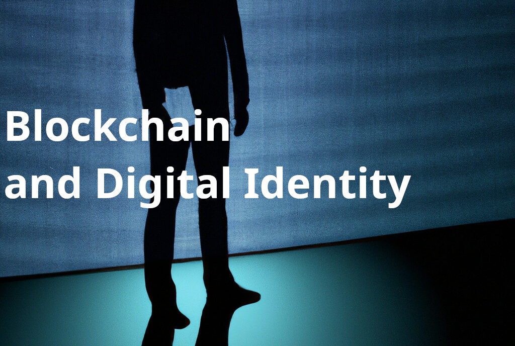 Blockchain and digital identity